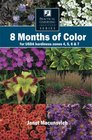 8 Months of Color for USDA hardiness zones 4 5 6  7