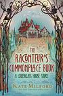 The Raconteur's Commonplace Book A Greenglass House Story