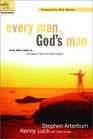Every Man God's Man  Every Man's Guide toCourageous Faith and Daily Integrity