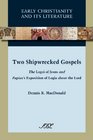Two Shipwrecked Gospels The Logoi of Jesus and Papias's Exposition of Logia about the Lord