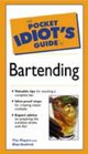 The Pocket Idiot Guide to Bartending