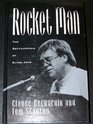Rocket Man The Encyclopedia of Elton John