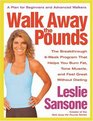 Walk Away the Pounds  The Breakthrough 6Week Program That Helps You Burn Fat Tone Muscle and Feel Great Without Dieting