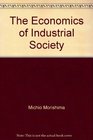 The Economics of Industrial Society