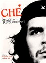 Che Images of a Revolutionary
