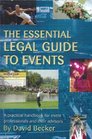 The Essential Legal Guide to Events A Practical Handbook for Event Professionals and Their Advisors