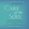 Care of the Soul TwentyFifth Anniversary Edition A Guide for Cultivating Depth and Sacredness in Everyday Life