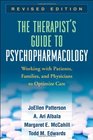 The Therapist's Guide to Psychopharmacology Revised Edition Working with Patients Families and Physicians to Optimize Care