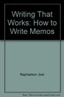 Writing That Works How to Write Memos