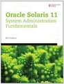 Oracle Solaris 11 System Administration Fundamentals