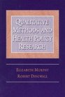 Qualitative Methods and Health Policy Research