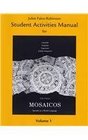 Student Activities Manual for Mosaicos Volume 1