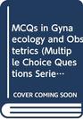 Multiple Choice Questions in Gynaecology and Obstetrics