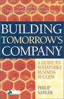 Building Tomorrow's Company A Guide to Sustainable Business Success