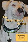 The Well Trained Human A Manual For All Dogs