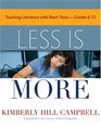 Less is More: Teaching Literature With Short Texts, Grades 6-12
