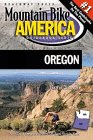 Mountain Bike America: Oregon: An Atlas of Oregon's Greatest Off-Road Bicycle Rides