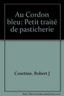 Au cochon bleu Petit traite de pasticherie