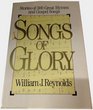 Songs of Glory Stories of 300 Great Hymns and Gospel Songs
