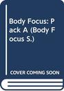 Body Focus Pack A