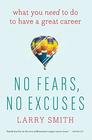 No Fears No Excuses What You Need To Do To Have A Great Career