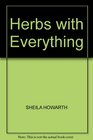 HERBS WITH EVERYTHING