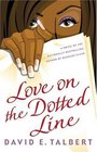 Love on the Dotted Line  A Novel