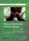 Human Rights and Climate Change A Review of the International Legal Dimensions