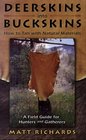 Deerskins Into Buckskins How To Tan With Natural Materials  A Field Guide for Hunters and Gatherers