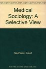 Medical Sociology a Selective View