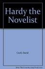 Hardy the Novelist an Essay in Criticism