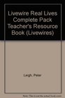 Livewire Real Lives Complete Pack Teacher's Resource Book