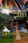 Romeo and Juliet A Modern Day Sequel