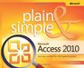 Microsoft Access 2010 Plain  Simple