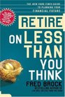 Retire on Less Than You Think Revised Edition The New York Times Guide to Planning Your Financial Future
