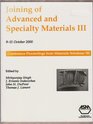Joining of Advanced and Specialty Materials III Proceedings from Materials Solutions '00 on Joining of Advanced and Specialty Materials 911 October 2000 StLouis Missouri