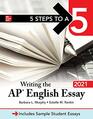 5 Steps to a 5 Writing the AP English Essay 2021