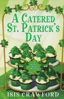 A Catered St. Patrick's Day (Mystery with Recipes, Bk 8)