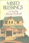 Mixed Blessings A Novel