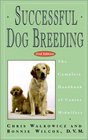 Successful Dog Breeding  The Complete Handbook of Canine Midwifery