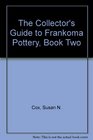 The Collector's Guide to Frankoma Pottery, Book Two (Collectors Guide to Frankoma Pottery)