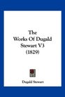 The Works Of Dugald Stewart V3