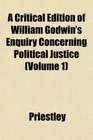 A Critical Edition of William Godwin's Enquiry Concerning Political Justice