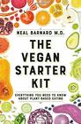 The Vegan Starter Kit Everything You Need to Know About PlantBased Eating