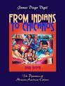From Indians to Chicanos The Dynamics of MexicanAmerican Culture