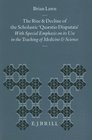 The Rise and Decline of the Scholastic 'Quaestio Disputata' With Special Emphasis on Its Use in the Teaching of Medicine and Science