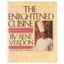 Enlightened Cuisine A Master Chef's StepByStep Guide to Contemporary French Cooking