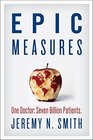 Epic Measures One Doctor Seven Billion Patients