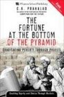 The Fortune at the Bottom of the Pyramid Eradicating Poverty Through Profits