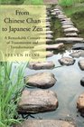 From Chinese Chan to Japanese Zen A Remarkable Century of Transmission and Transformation